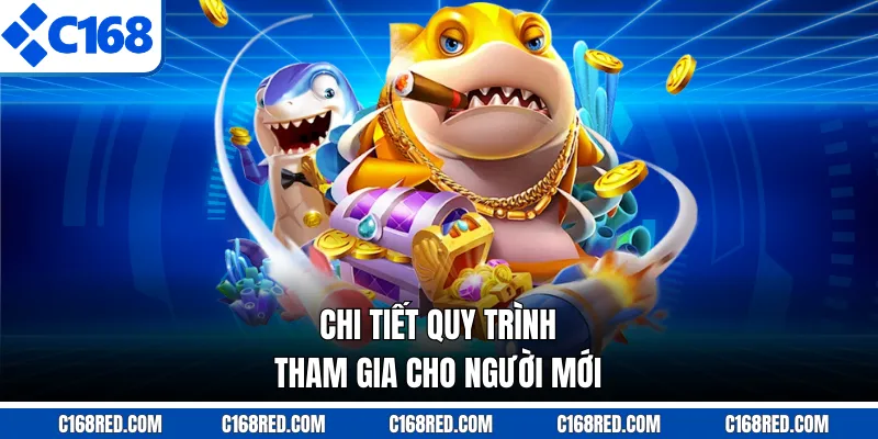 Chi tiết quy trình tham gia cho người mới